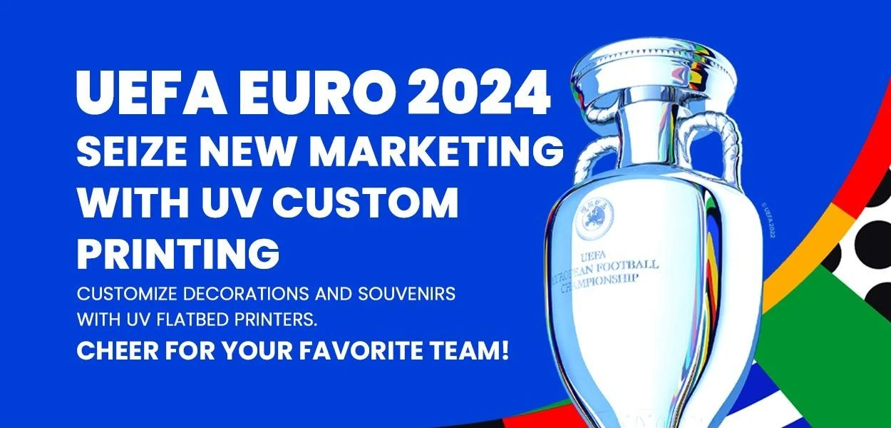 UEFA Euro 2024: cogli il nuovo marketing con la stampa personalizzata UV